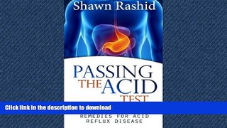 READ BOOK  Passing The Acid Test: Natural cures and Remedies for Acid Reflux Disease  BOOK ONLINE