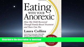 READ  Eating with Your Anorexic: How My Child Recovered Through Family-Based Treatment and Yours