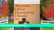 READ BOOK  Attention-Deficit Hyperactivity Disorder: A Clinical Workbook, Second Edition  BOOK