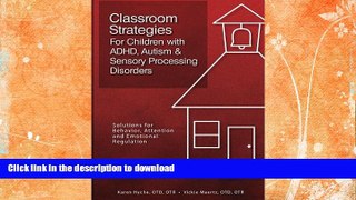 FAVORITE BOOK  Classroom Strategies For Children with ADHD, Autism   Sensory Processing