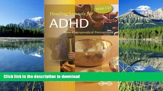 FAVORITE BOOK  Healing Sounds for ADHD: New Therapeutical Perceptions  PDF ONLINE