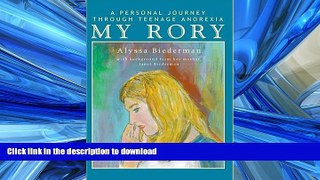 READ  My Rory: A Personal Journey Through Teenage Anorexia FULL ONLINE