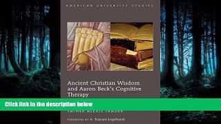 Read Ancient Christian Wisdom and Aaron Beck s Cognitive Therapy (American University Studies)