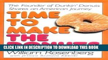 Ebook Time to Make the Donuts: The Founder of Dunkin Donuts Shares an American Journey Free Download