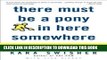Ebook There Must Be a Pony in Here Somewhere: The AOL Time Warner Debacle and the Quest for the