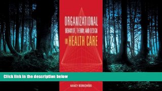 Read Organizational Behavior, Theory, and Design in Health Care FullBest Ebook