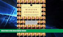 Must Have  Forty Ways to Look at Winston Churchill: A Brief Account of a Long Life  Most Wanted