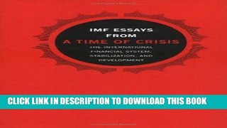 Ebook IMF Essays from a Time of Crisis: The International Financial System, Stabilization, and