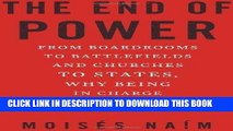 Best Seller The End of Power: From Boardrooms to Battlefields and Churches to States, Why Being In