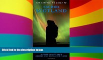 Must Have  The Traveller s Guide to Sacred Scotland: A Guide to the Legends, Lore and Landscape of