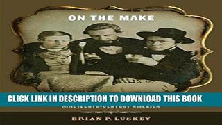 Ebook On the Make: Clerks and the Quest for Capital in Nineteenth-Century America (American