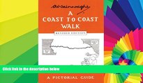 Must Have  A Coast to Coast Walk (Wainwright Pictorial Guides)  Most Wanted