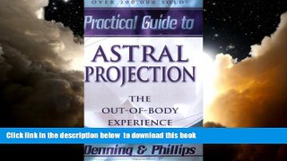 liberty books  The Llewellyn Practical Guide to Astral Projection:  The Out-of -Body Experience