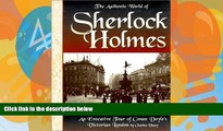 Best Buy Deals  The Authentic World of Sherlock Holmes: An Evocative Tour of Conan Doyle s