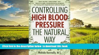 Read books  Controlling High Blood Pressure the Natural Way: Don t Let the 
