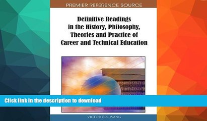 READ BOOK  Definitive Readings in the History, Philosophy, Theories and Practice of Career and