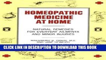 Read Now Homeopathic Medicine At Home: Natural Remedies for Everyday Ailments and Minor Injuries