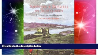 Must Have  Johnson and Boswell in Scotland: A Journey to the Hebrides  Full Ebook