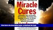 liberty book  Miracle Cures: Dramatic New Scientific Discoveries Revealing the Healing Powers of