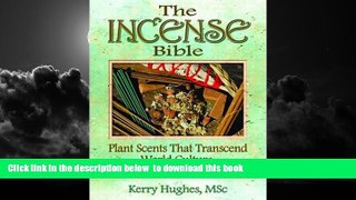 Best books  The Incense Bible: Plant Scents That Transcend World Culture, Medicine, and