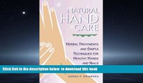 Best books  Natural Hand Care: Herbal Treatments and Simple Techniques for Healthy Hands and Nails