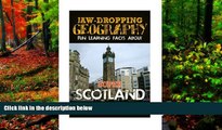 Best Deals Ebook  Jaw-Dropping Geography: Fun Learning Facts About Super Scotland: Illustrated Fun