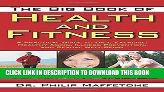 Read Now The Big Book of Health and Fitness: A Practical Guide to Diet, Exercise, Healthy Aging,