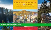 Best Deals Ebook  The Bank Manager and the Holy Grail: Travels to the Weirder Reaches of Wales