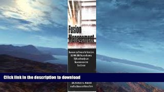 EBOOK ONLINE  Fusion Management: Harnessing the Power of Six Sigma, Lean, ISO, 9001:2000, Malcom