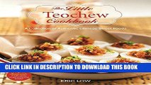 [PDF] The Little Teochew Cookbook: A Collection of Authentic Chinese Street Foods Full Online