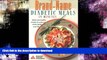 READ  Brand-Name Diabetic Meals in Minutes : Quick   Healthy Recipes to Make Your Meals Tastier