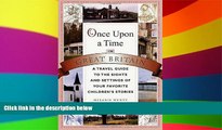 Must Have  Once Upon a Time in Great Britain: A Travel Guide to the Sights and Settings of Your