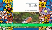 Must Have  A Naturalist s Guide to the Birds of Britain   Northern Europe (Naturalist s Guides)