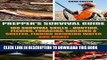 Read Now Prepper s Survival Guide: 100 Survival Skills - Hunting, Fishing, Foraging, Building a