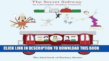 [PDF] The Secret Subway (The Zachary Stories) (Volume 3) Full Colection
