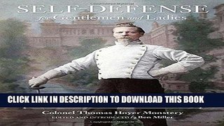 Read Now Self-Defense for Gentlemen and Ladies: A Nineteenth-Century Treatise on Boxing, Kicking,