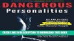 Read Now Dangerous Personalities: An FBI Profiler Shows You How to Identify and Protect Yourself
