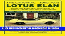 Read Now The Original Lotus Elan 1962-1973: Essental Data and Guidance for Owners, Restorers and