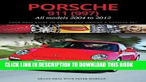 Read Now Porsche 911 (997) All models 2004 to 2012: Your Only Guide to Buying and Owning a Porsche