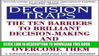 [PDF] Decision Traps: Ten Barriers to Brilliant Decision-Making and How to Overcome Them Full