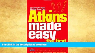 FAVORITE BOOK  Atkins Made Easy: The First 2 Weeks FULL ONLINE