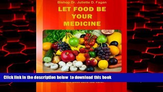 liberty books  Let Food Be Your Medicine: You can eat your way back to optimum health full online