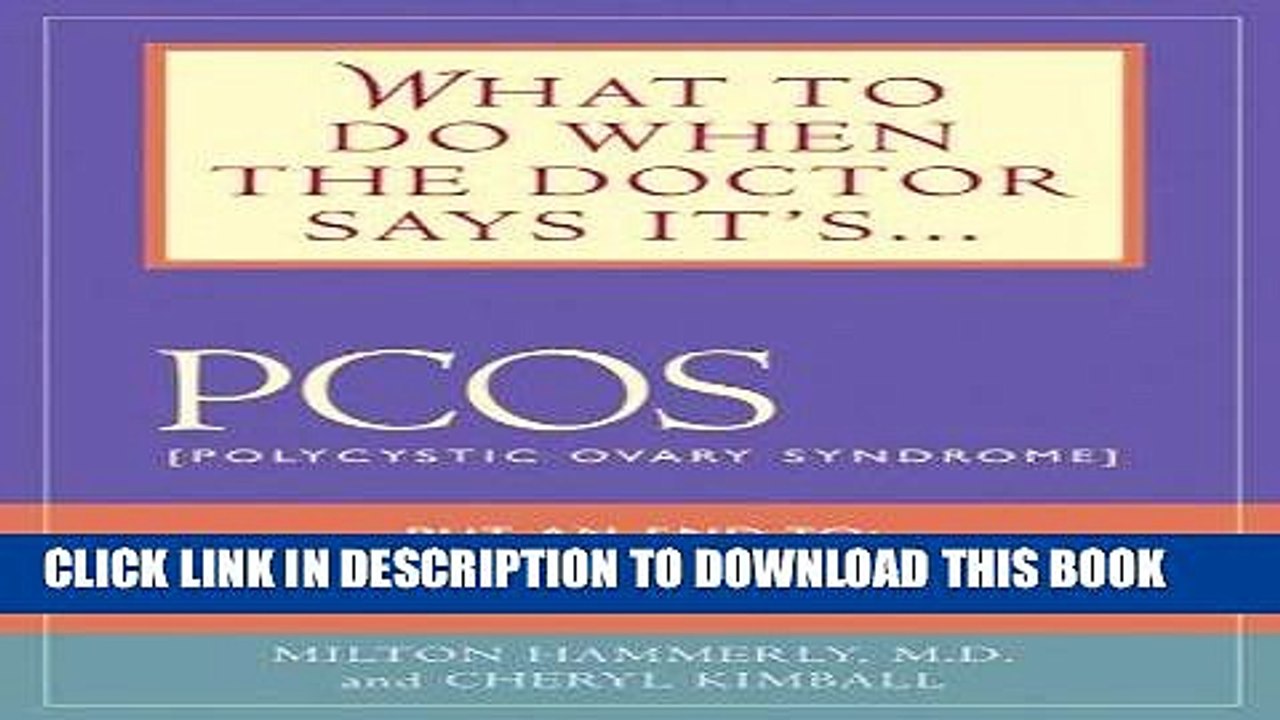 [PDF] What to Do When the Doctor Says It s PCOS: (Polycystic Ovarian Syndrome) Popular Colection