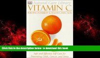 liberty book  Natural Care Library Vitamin C: Safe and Effective Self-Care for Preventing Colds,