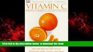 liberty book  Natural Care Library Vitamin C: Safe and Effective Self-Care for Preventing Colds,