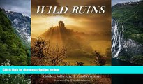 Best Deals Ebook  Wild Ruins: The Explorer s Guide to Britain Lost Castles, Follies, Relics and
