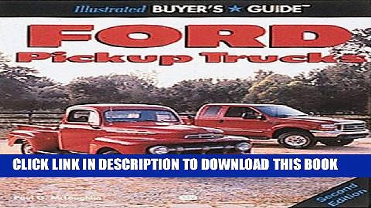 Read Now Illustrated Buyer s Guide Ford Pickup Trucks (Motorbooks International Illustrated Buyer