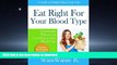 GET PDF  Eat Right For Your Blood Type: A Guide to Healthy Blood Type Diet, Understand What to Eat