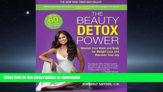 FAVORITE BOOK  The Beauty Detox Power: Nourish Your Mind and Body for Weight Loss and Discover