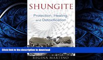 EBOOK ONLINE  Shungite: Protection, Healing, and Detoxification  GET PDF